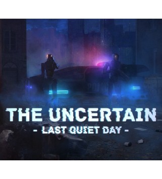 The Uncertain: Last Quiet Day Steam Key EUROPE